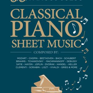 Classical Piano Sheet Music | 60 Famous Solos | Composed By: Mozart, Chopin, Beethoven, Bach, Schubert, Brahms, Tchaikovsky, Rachmaninoff, Debussy, … Scriabin, Liszt, Vivaldi, Grieg and More