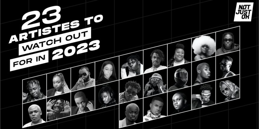 23 Nigerian Artistes to Watch Out For in 2023