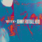 Stream Johnny Football Hero’s fiery post-hardcore song “Sock It To ‘Em”