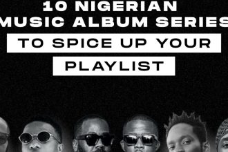 10 Nigerian music album series to spice up your playlist