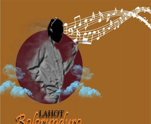 Lahot Is Out With A New Tune Tagged “Bolorunduro“