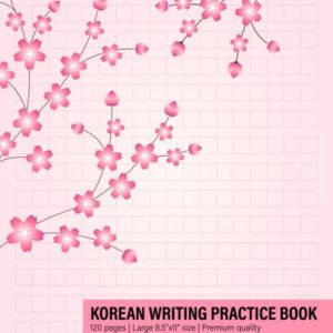 Korean Writing Practice Book: Korean Notebook For Hangul, Hangul Manuscript Paper For Korean Language Learning (Cherry Blossom Cover Design)