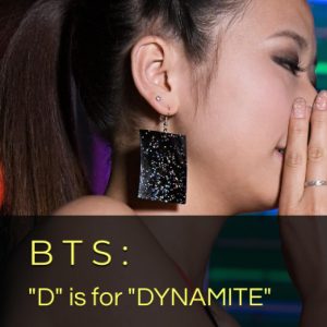 BTS: “D” is for “DYNAMITE”