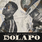 Larncash Ft. Norchkingz – Dolapo » Naijaloaded