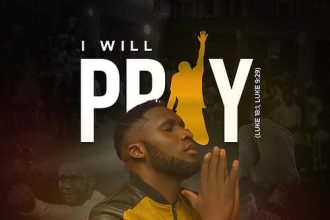 I Will Pray Lyrics by Ebuka Songs