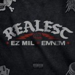 Ez Mil, Eminem – Realest Lyrics