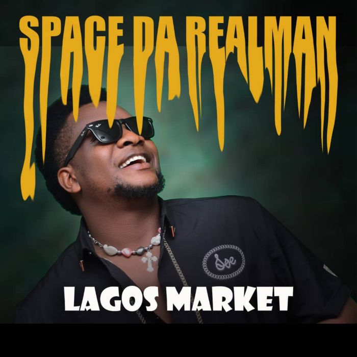 [Music] Space Da RealMan – Lagos Market » Naijaloaded