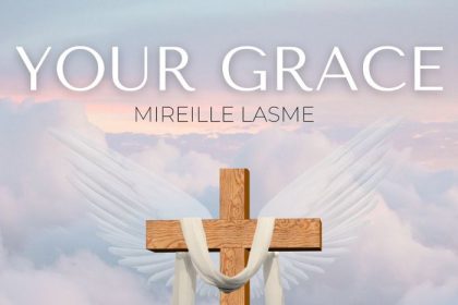 Mireille Lasme – Your Grace » Naijaloaded