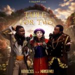 Kaybl3ss Ft. Mansa Mili – Table For Two » Naijaloaded