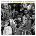 [Lyrics] Patoranking – “Lenge Lenge”