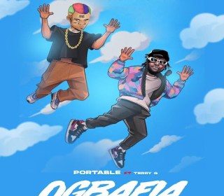 Portable Releases “Ogbafia”, Featuring Veteran artist, Terry G