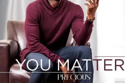 Reintroducing “You Matter”: An Anthem by Presh, Formerly Known as Precious Onungwe