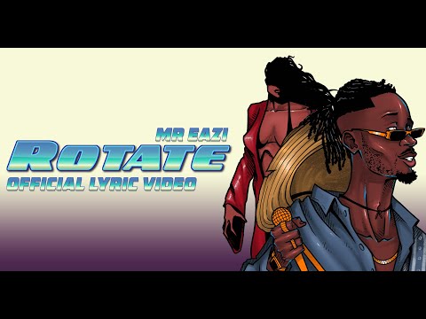 [Lyrics Video] Mr Eazi – “Rotate LYRICS” (Freestyle)