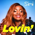 [Lyrics] Simi – “Lovin’”