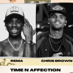 Rema, Chris Brown – Time and Affection LYRICS