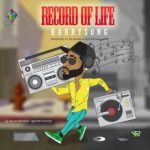 Harrysong – Record Of Life [Lyrics]