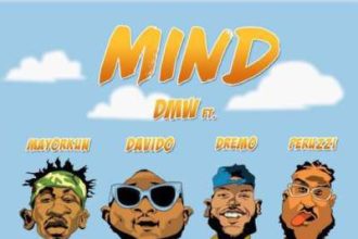 DMW – Mind f. Davido, Mayorkun, Dremo & Peruzzi [Lyrics]