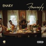 [Music] Enaky – Family » Naijaloaded