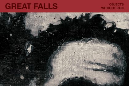 Great Falls prep ‘Objects Without Pain,’ touring (stream a new track)