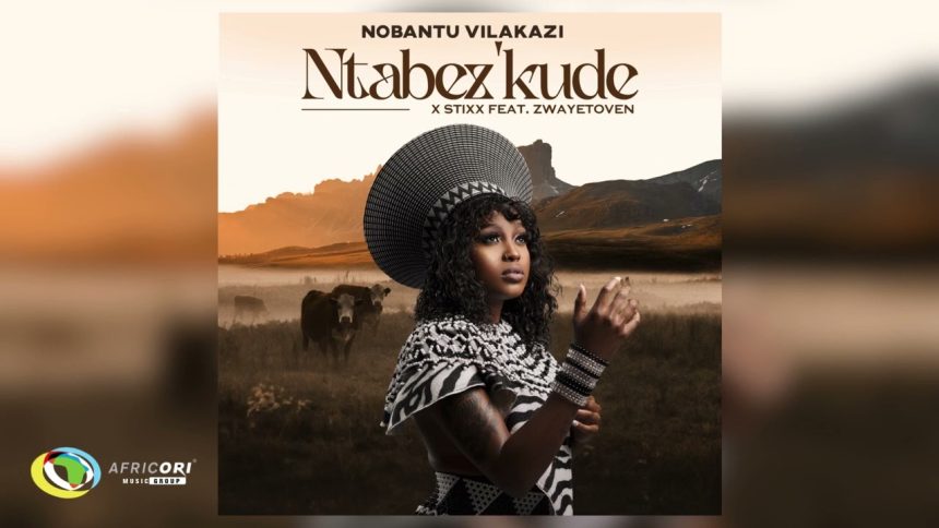 Nobantu Vilakazi & Stixx – “Ntabez’kude” ft. Zwayetoven