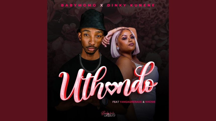 Baby Momo & Dinky Kunene – “uThando” ft. Yanga Grenade & Khosie