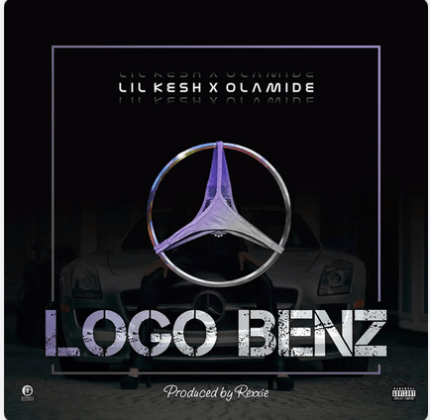 [Lyrics] Lil Kesh x Olamide – “Logo Benz”