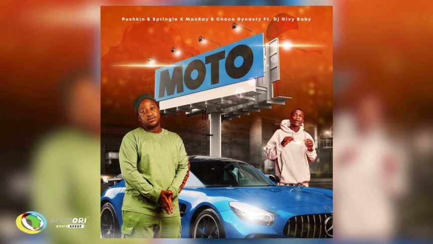 Pushkin RSA & Springle – “Moto” ft. DJ Givy Baby & Mankay & Choco Dynasty