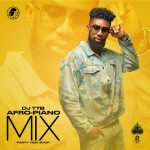 DJ TTB – Afro-Piano Mix (PARTY NO STOP)