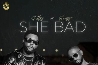 Fatzy – “She Bad” Ft Erigga