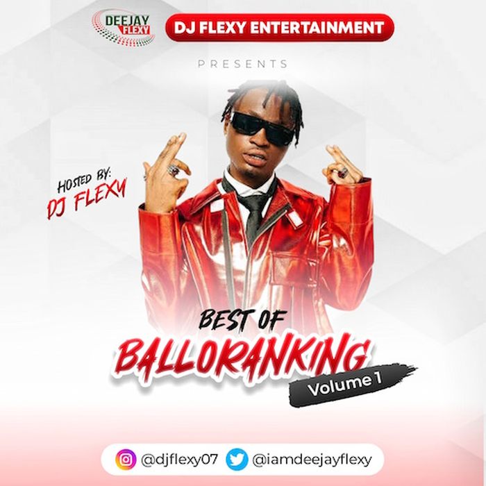 [Mixtape] DJ Flexy – Best of Balloranking Mix Vol. 1 » Naijaloaded