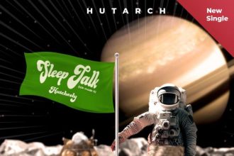 Hutcheely – We Made It (Sleep Talk)