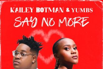 Kailey Botman & Yumbs – Say No More