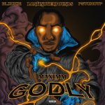 Maximm, Blxckie & PsychoYP – “Godly” ft. Loatinover Pounds