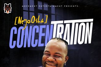 NeyoOsha – “Concentration”