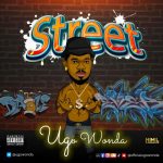 Ugo Wonda – Street » Naijaloaded