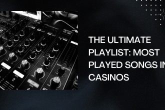 Most Played Songs in Casinos