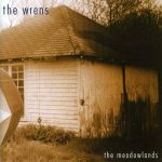 The Wrens’ ‘The Meadowlands’ turns 20