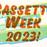 Cassette Week announces 2023 dates and exclusive titles